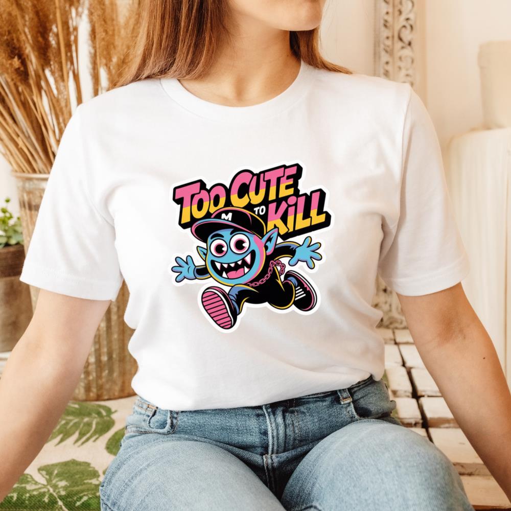 Too Cute to Kill Funny Cartoon Monster Design T-Shirt