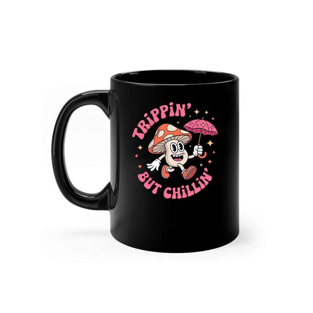 Trippin But Chillin Mushroom Graphic for Psychedelic Retro Style Mug