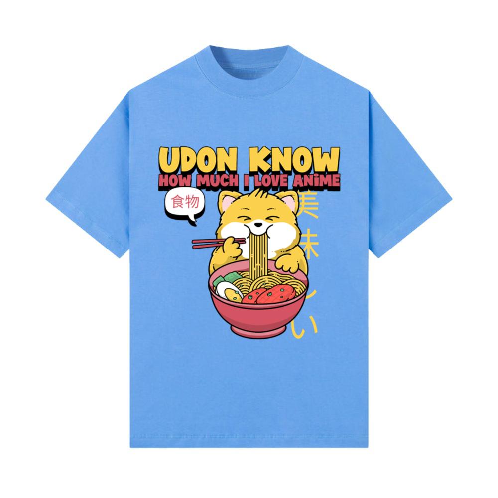 Udon Know How Much I Love Anime Anime Food T-Shirt T-Shirt