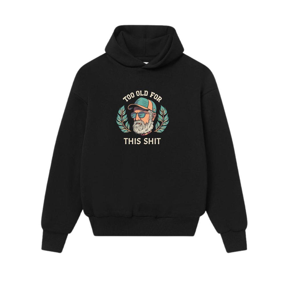 Uncle Too Old For This Shirt Hoodies