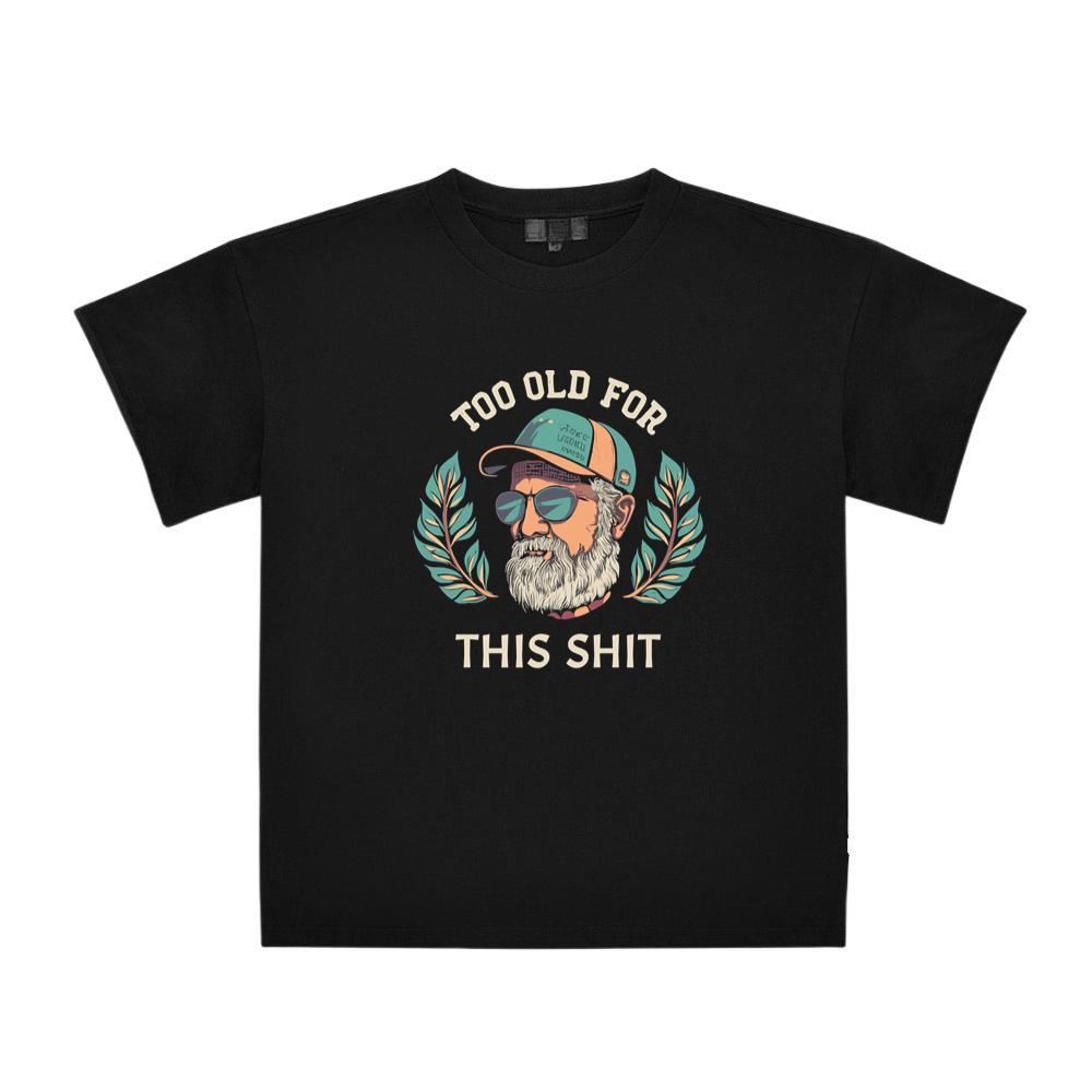 Uncle Too Old For This Shirt T-Shirts