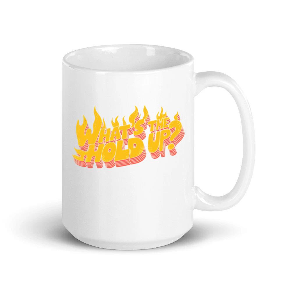 Whats the Hold Up Retro Fire Text Graphic Mug