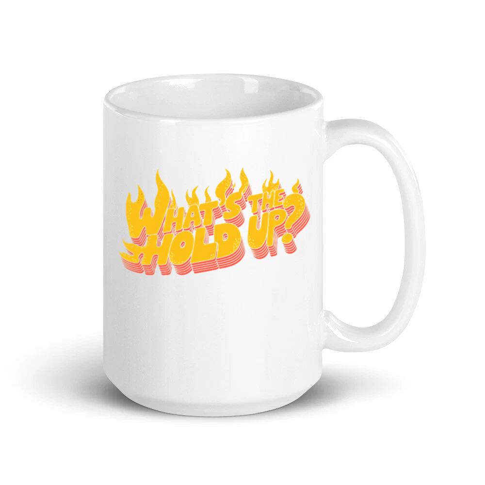 Whats the Hold Up Retro Fire Text Graphic Mug
