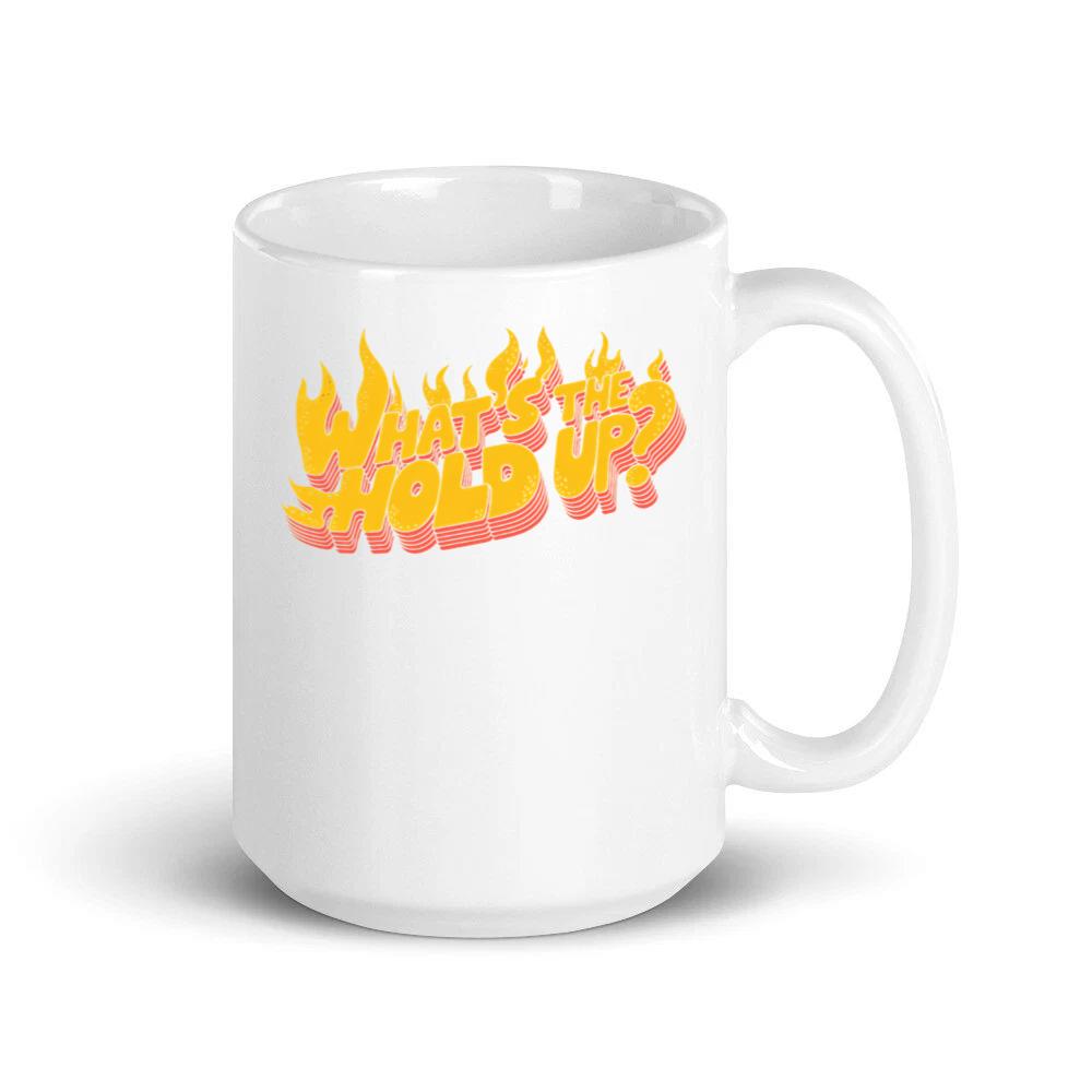 Whats the Hold Up Retro Fire Text Graphic Mug