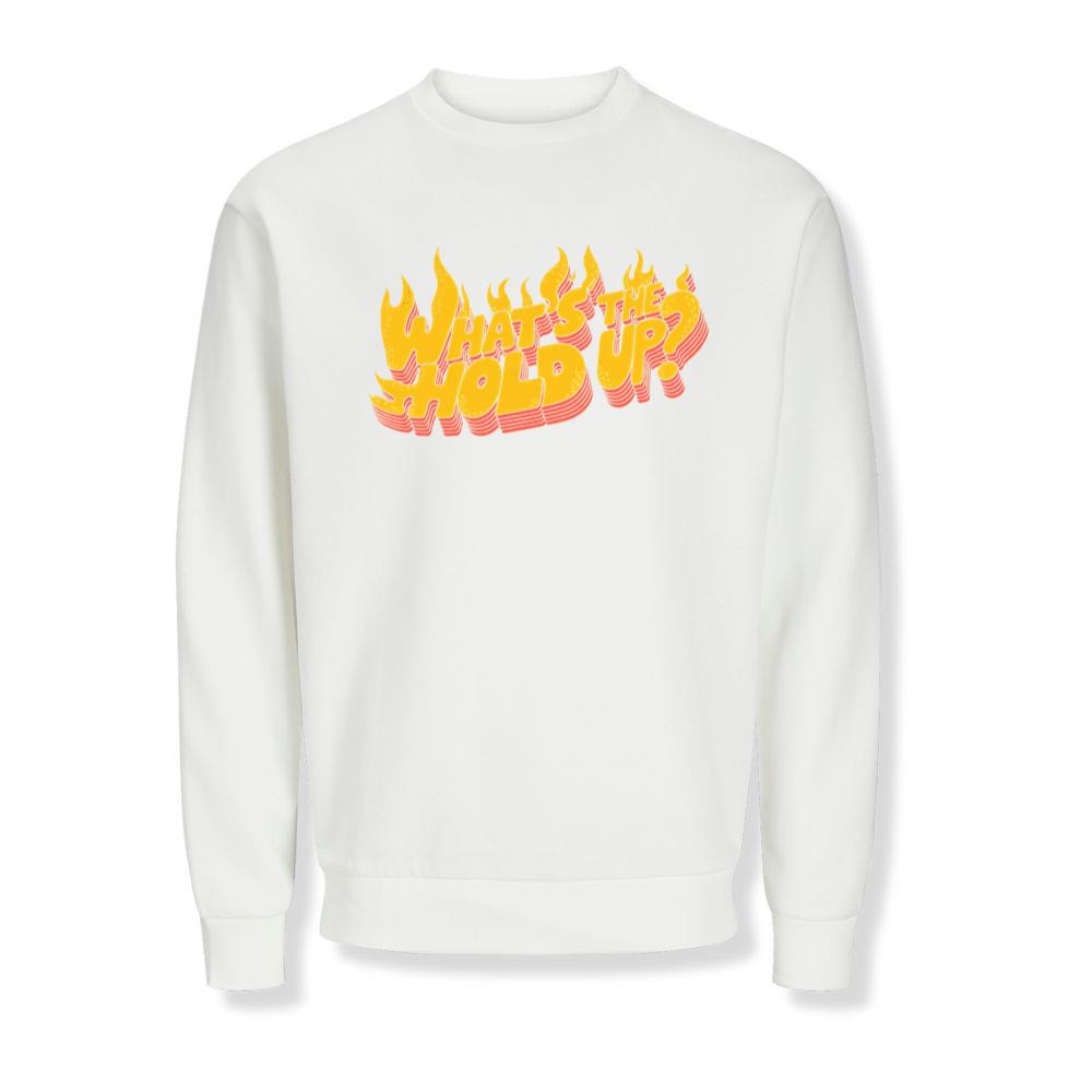 Whats the Hold Up Retro Fire Text Graphic Sweatshirts