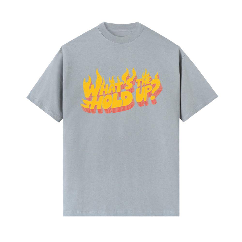 Whats the Hold Up Retro Fire Text Graphic T-Shirts - Image 2