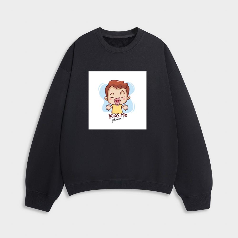 When You Really Want a Kiss Sweatshirt