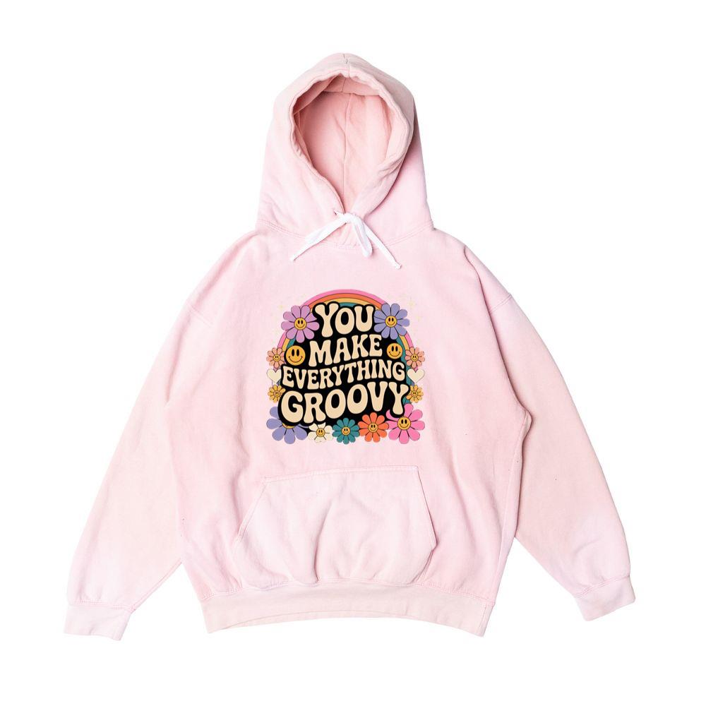 You Make Everything Groovy Retro Flower Typography Hoodie